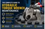 Professional Hydraulic Torque Wrench Maintenance to Maximize Service Life